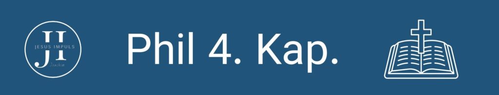 Tägliche christliche Andacht Phil 4