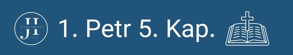 Tägliche christliche Andacht 1 Petr 5