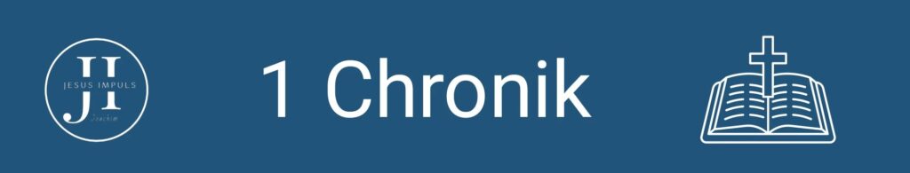 Tägliche christliche Andacht 1 Chronik