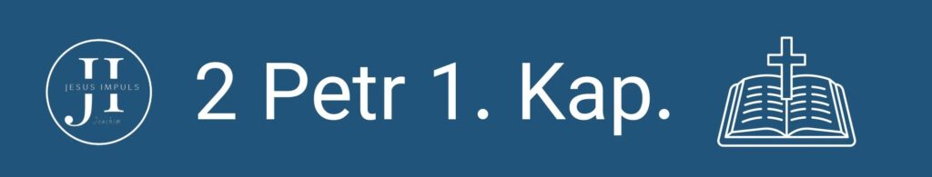 Tägliche christliche Andacht 2 Petr 1
