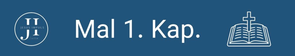 Tägliche christliche Andacht Mal 1