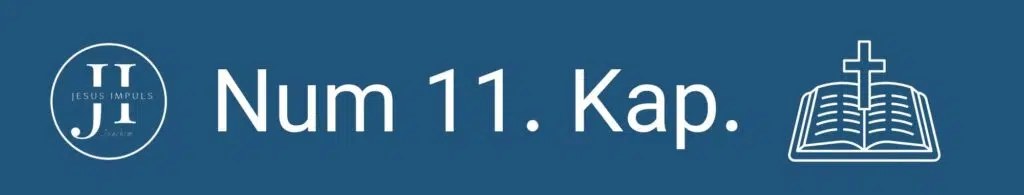 Tägliche christliche Andacht Num 11