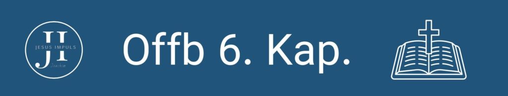 Tägliche christliche Andacht Offb 6