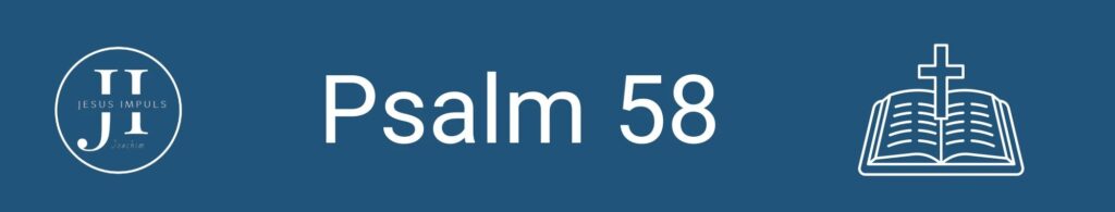 Tägliche christliche Andacht Ps 58