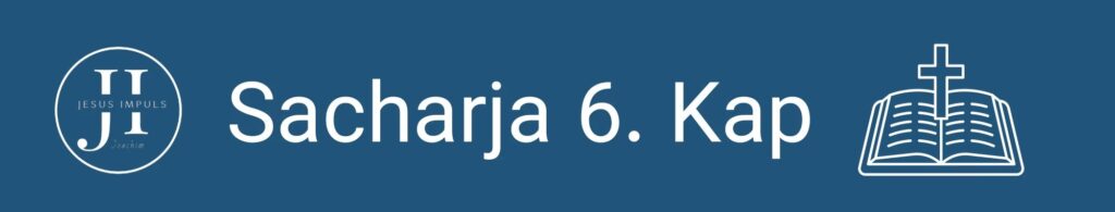 Tägliche christliche Andacht Sach 6