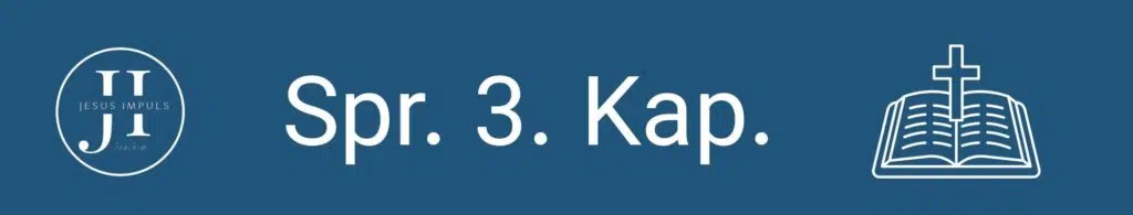 Tägliche christliche Andacht Spr 3