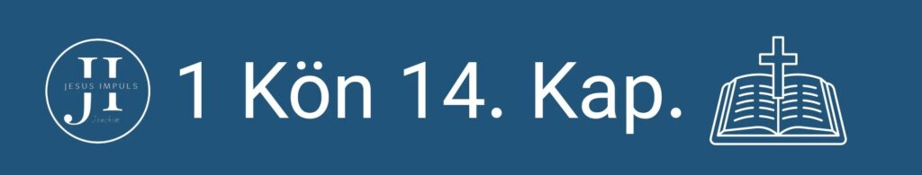 Tägliche christliche Andacht 1 Kön 14