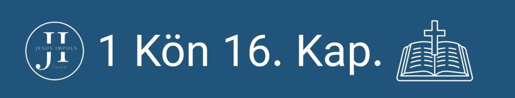 1 Kön 16