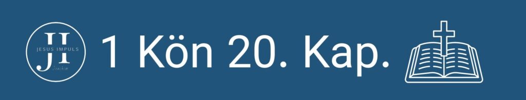 Tägliche christliche Andacht 1 Kön 20