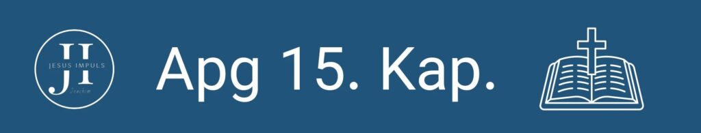 Tägliche christliche Andacht Apg 15