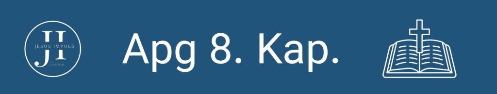 Tägliche christliche Andacht Apg 8