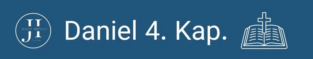 Tägliche christliche Andacht Dan 4