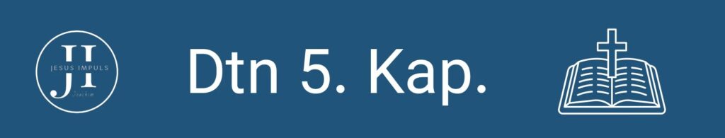 Tägliche christliche Andacht Dtn 5