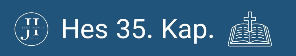 Tägliche christliche Andacht Hes 35