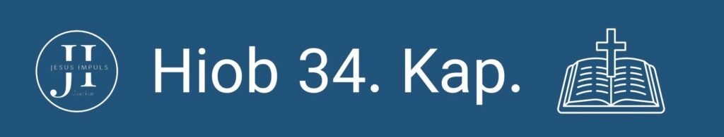 Tägliche christliche Andacht Hiob 34