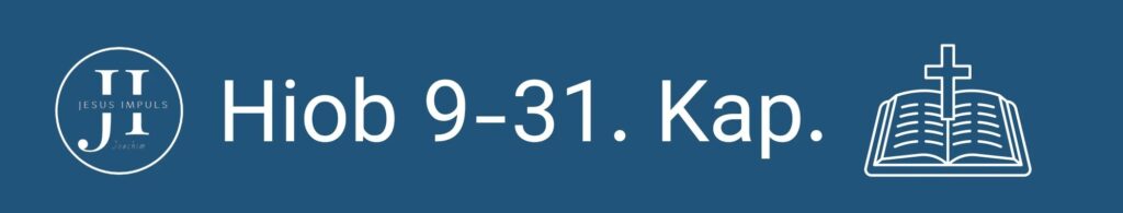 Tägliche christliche Andacht Hiob 9
