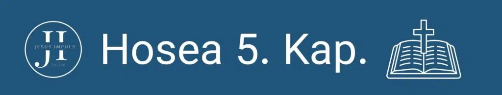 Tägliche christliche Andacht Hosea 5