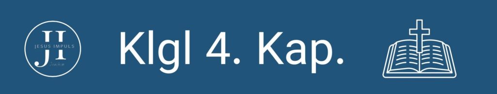 Tägliche christliche Andacht Klgl 4