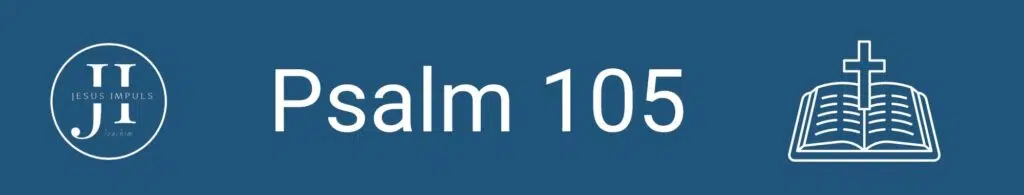Tägliche christliche Andacht Ps 105