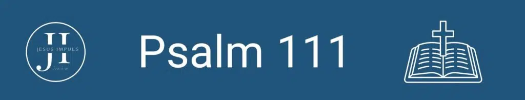 Tägliche christliche Andacht Ps 111