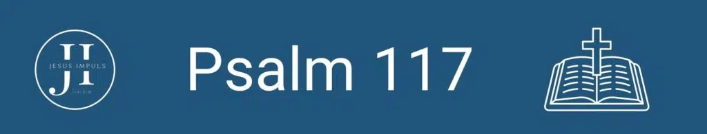 Tägliche christliche Andacht Ps 117