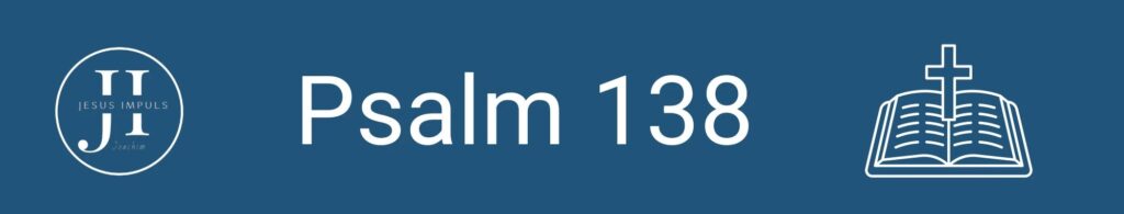 Tägliche christliche Andacht Ps 138