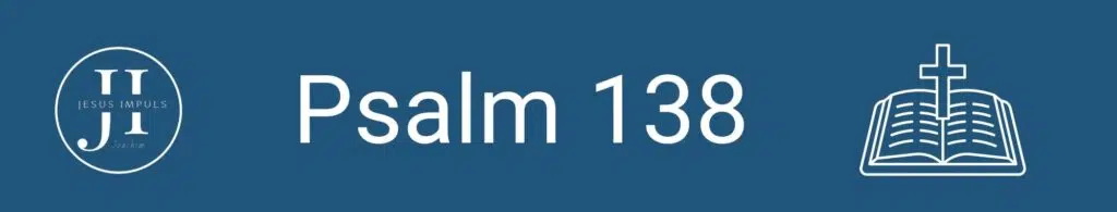 Tägliche christliche Andacht Ps 138