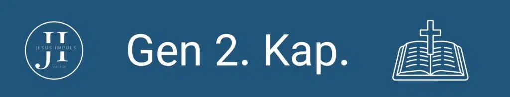 Tägliche christliche Andacht Gen 2