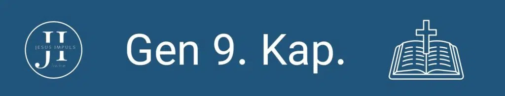 Tägliche christliche Andacht Gen 9