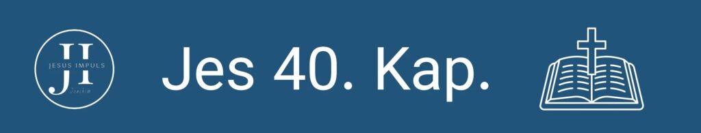 Tägliche christliche Andacht Jes 40