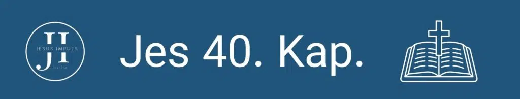 Tägliche christliche Andacht Jes 40