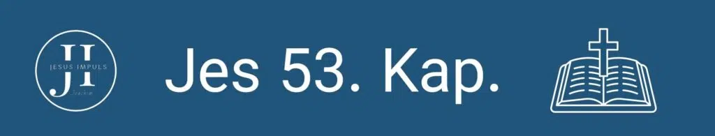 Tägliche christliche Andacht Jes 53