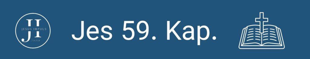 Tägliche christliche Andacht Jes 59