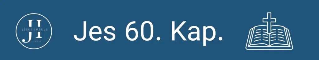 Tägliche christliche Andacht Jes 60