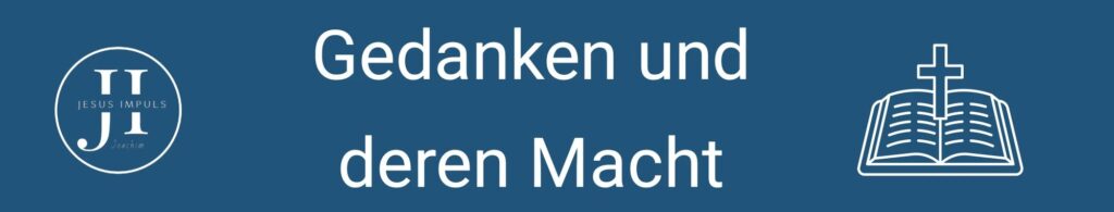 Gedanken und deren Macht