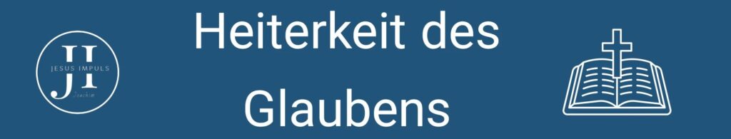 Heiterkeit des Glaubens