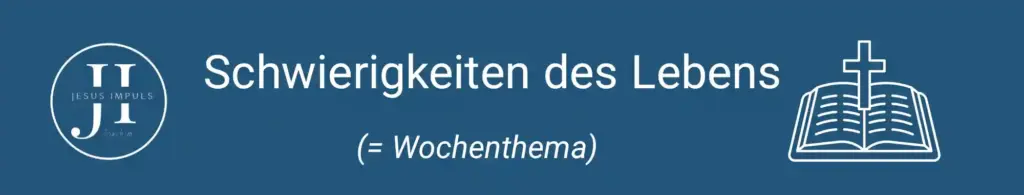 Schwierigkeiten des Lebens 