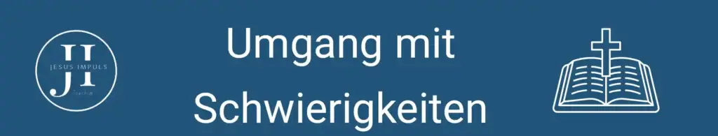 Tägliche christliche Andacht Schwierigkeiten