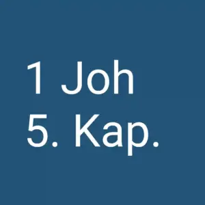 Tägliche christliche Andacht 1 Joh 5