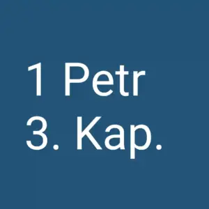Tägliche christliche Andacht 1 Petr 3