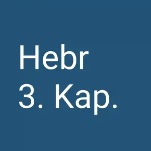 Tägliche christliche Andacht Hebr 3