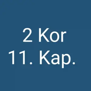 Tägliche christliche Andacht 2 Kor 11