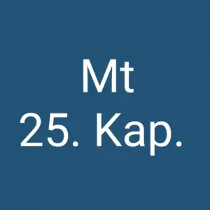 Tägliche christliche Andacht Mt 25