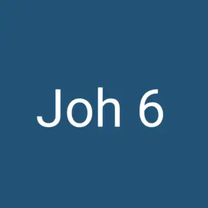 Tägliche christliche Andacht Joh 6