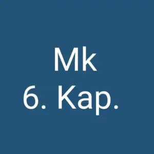 Tägliche christliche Andacht Mk 6