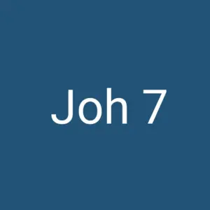 Tägliche christliche Andacht Joh 7