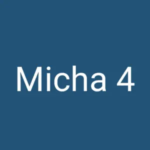 Tägliche christliche Andacht Micha 4