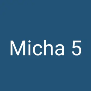 Tägliche christliche Andacht Micha 5