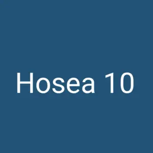 Tägliche christliche Andacht Hosea 10