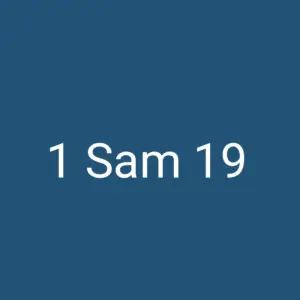 Tägliche christliche Andacht 1 Sam 19